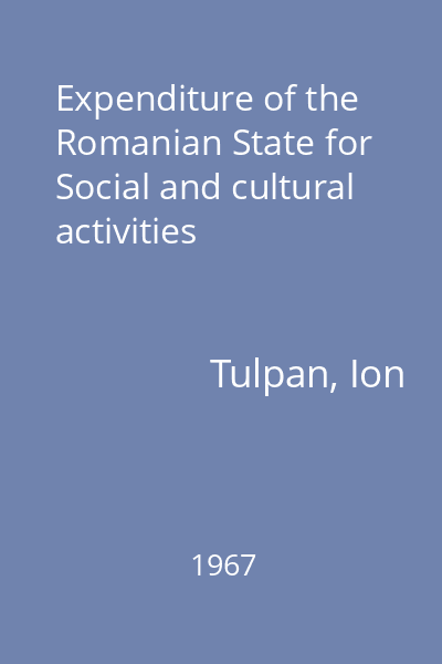 Expenditure of the Romanian State for Social and cultural activities