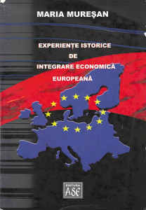 EXPERIENȚE istorice de integrare economică europeană
