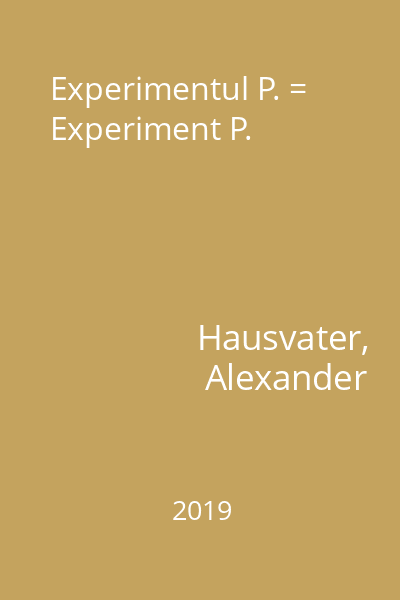 Experimentul P. = Experiment P.