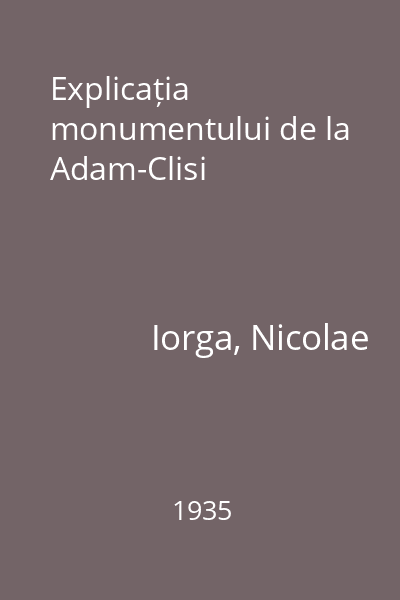 Explicația monumentului de la Adam-Clisi