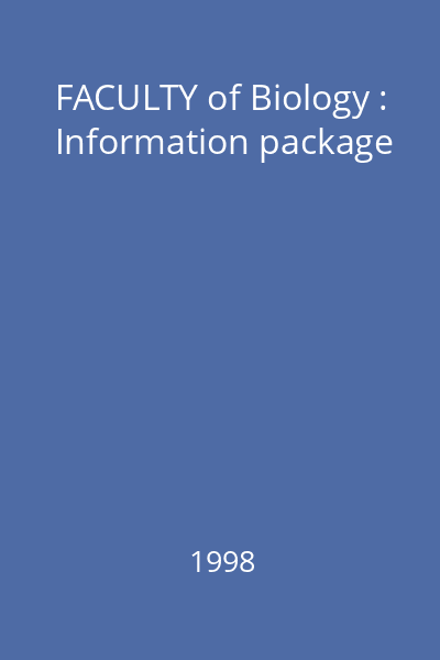 FACULTY of Biology : Information package
