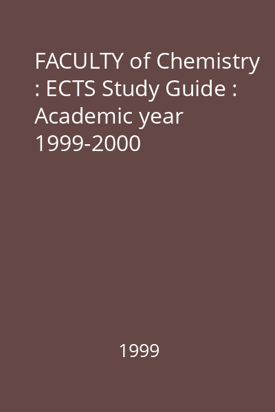 FACULTY of Chemistry : ECTS Study Guide : Academic year 1999-2000