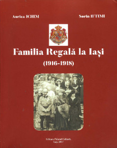 Familia Regală la Iași : (1916-1918)