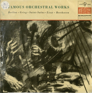 FAMOUS ORCHESTRAL Works : Berlioz, Grieg, Saint-Saëns, Liszt, Beethoven