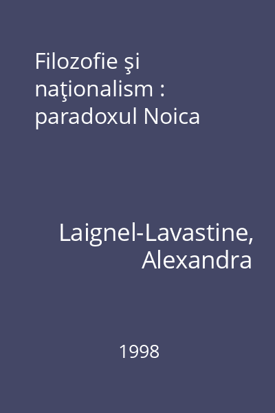 Filozofie şi naţionalism : paradoxul Noica