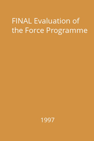 FINAL Evaluation of the Force Programme