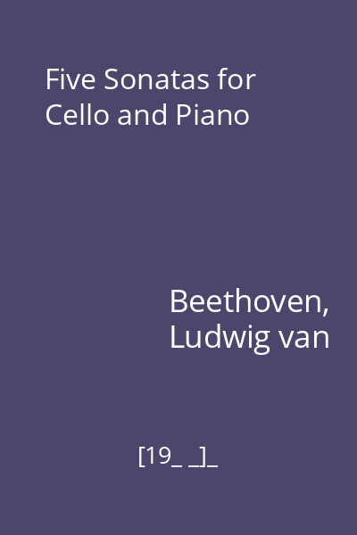 Five Sonatas for Cello and Piano