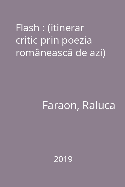 Flash : (itinerar critic prin poezia românească de azi)