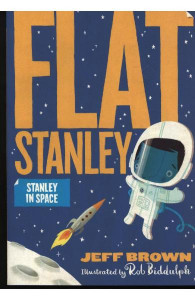 Flat Stanley ; Stanley in Space and Stanley, Flat Again