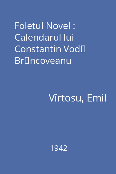 Foletul Novel : Calendarul lui Constantin Vodǎ Brǎncoveanu
