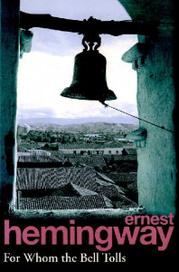 For Whom the Bell Tolls : [novel]