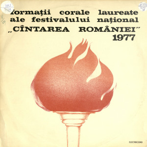 FORMAȚII corale laureate ale Festivalului Național „Cîntarea României” - 1977