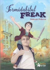 Formidabilul Freak : [roman]