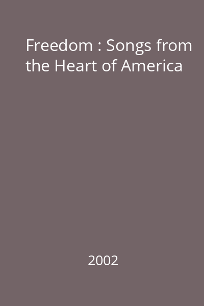 Freedom : Songs from the Heart of America