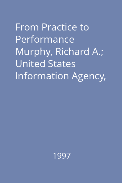 From Practice to Performance   Murphy, Richard A.; United States Information Agency, 1997_ : A Manual of Teacher Training Workshop Activities  Vol.2