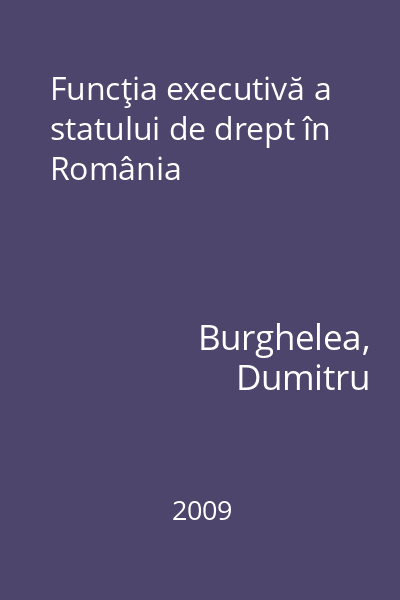Funcţia executivă a statului de drept în România