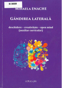 Gândirea laterală : deschidere, creativitate, open mind : (auxiliar didactic)