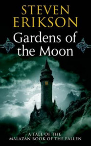 Gardens of the Moon : [Book 1] : [novel]