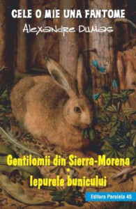 Gentilomii din Sierra-Morena ; Iepurele bunicului : romane din Ciclul „Cele o mie una fantome”