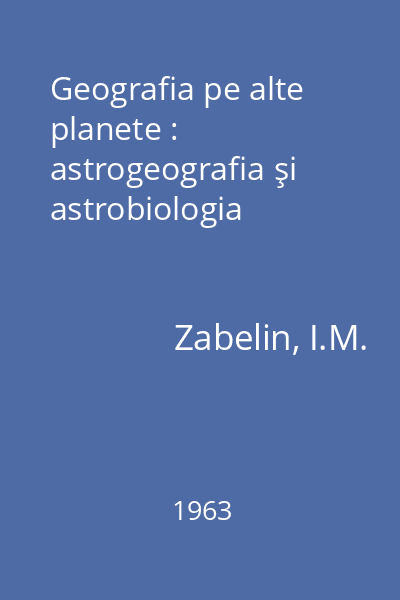Geografia pe alte planete : astrogeografia şi astrobiologia