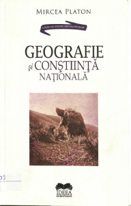 Geografie și conștiință națională : Calistrat Hogaș și potecile neumblate ale naționalismului românesc