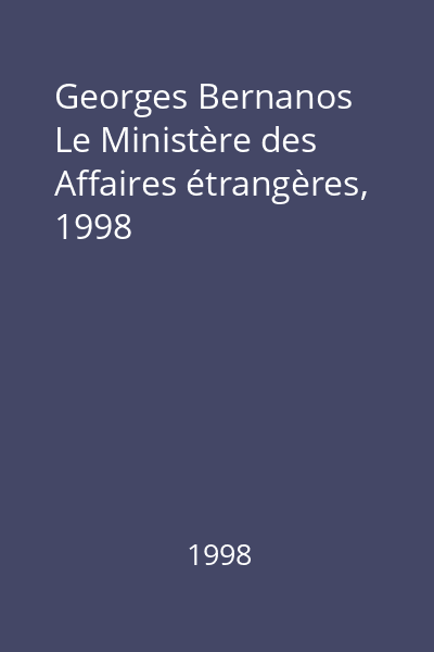 Georges Bernanos   Le Ministère des Affaires étrangères, 1998
