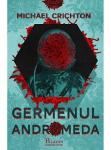 Germenul Andromeda : [roman]