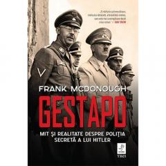 Gestapo : mit și realitate despre poliția secretă a lui Hitler