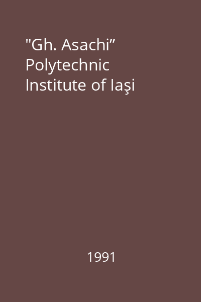 "Gh. Asachi” Polytechnic Institute of Iaşi