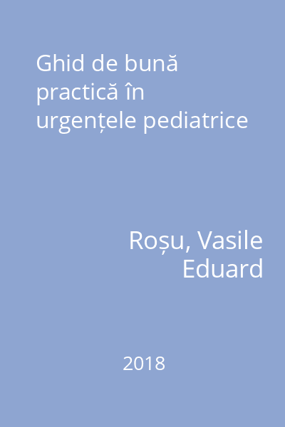 Ghid de bună practică în urgențele pediatrice