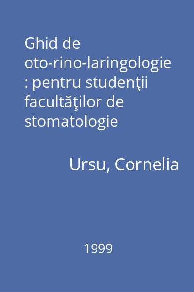 Ghid de oto-rino-laringologie : pentru studenţii facultăţilor de stomatologie