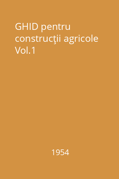 GHID pentru construcţii agricole Vol.1