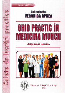 GHID practic în medicina muncii : destinat studenților și medicilor rezidenți - specialitatea medicina muncii