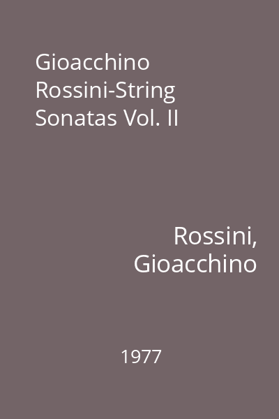 Gioacchino Rossini-String Sonatas Vol. II