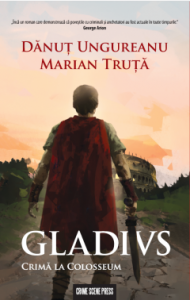 Gladivs : Crimă la Colosseum : [roman]