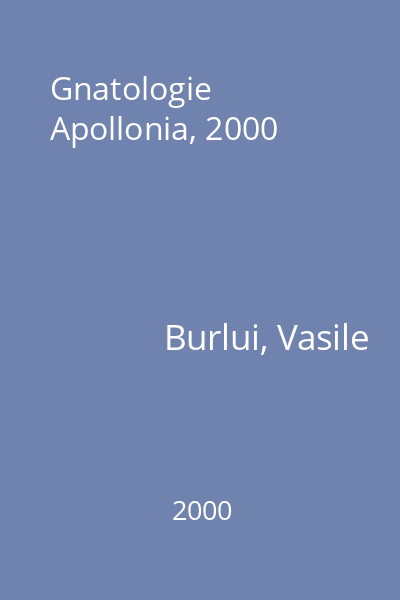 Gnatologie   Apollonia, 2000