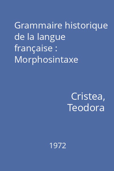 Grammaire historique de la langue française : Morphosintaxe
