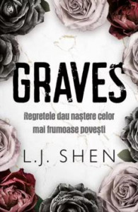 Graves : regretele dau naștere celor mai frumoase povești : [roman]