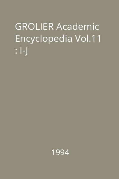 GROLIER Academic Encyclopedia Vol.11 : I-J
