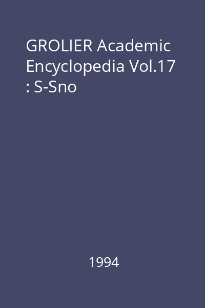 GROLIER Academic Encyclopedia Vol.17 : S-Sno
