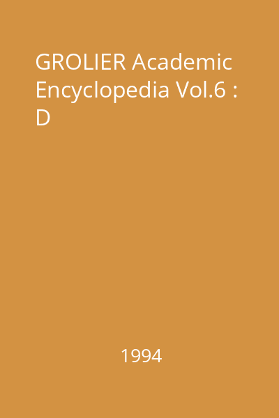 GROLIER Academic Encyclopedia Vol.6 : D