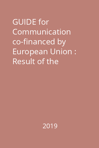 GUIDE for Communication co-financed by European Union : Result of the Erasmus+project "Communication Is the Key" = Ghid de comunicare co-finanțat de Uniunea Europeană : rezultat al proiectului Erasmus+ "Communication Is the Key"