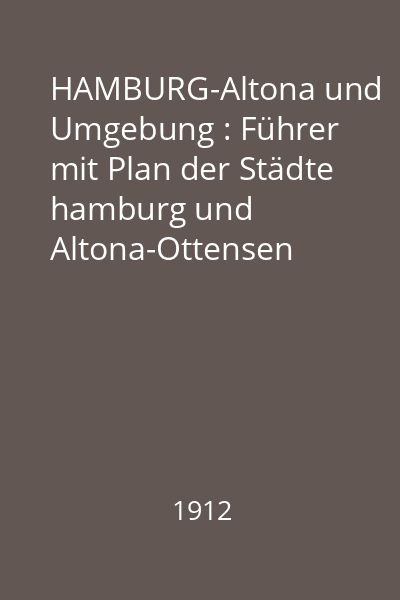 HAMBURG-Altona und Umgebung : Führer mit Plan der Städte hamburg und Altona-Ottensen
