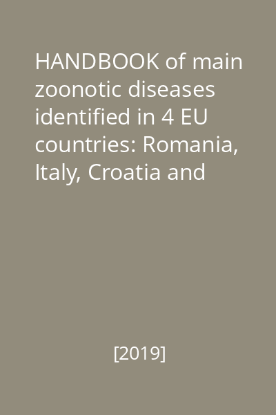 HANDBOOK of main zoonotic diseases identified in 4 EU countries: Romania, Italy, Croatia and Lithuania