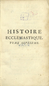 Histoire ecclésiastique : pour servir de continuation à celle de monsieur l'abbé Fleury Vol.7