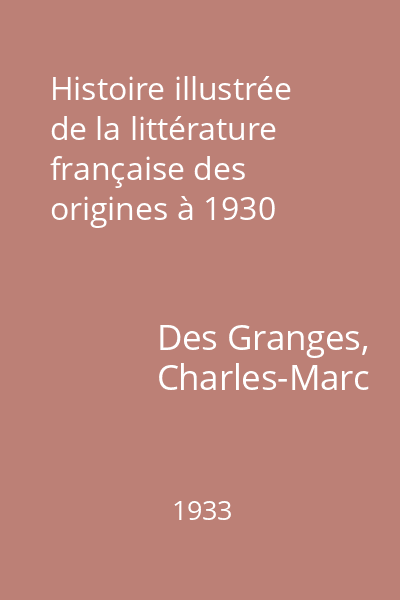 Histoire illustrée de la littérature française des origines à 1930