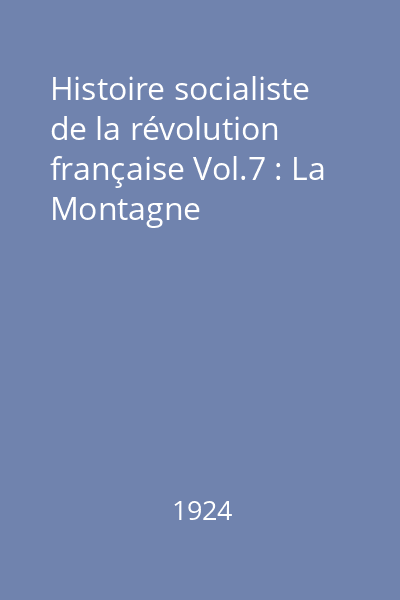 Histoire socialiste de la révolution française Vol.7 : La Montagne