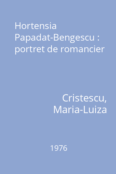 Hortensia Papadat-Bengescu : portret de romancier