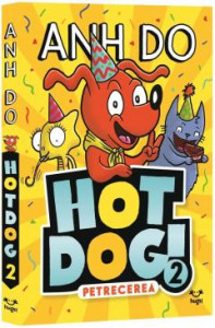 Hot Dog! : Petrecerea : [Cartea a 2-a] : [roman]