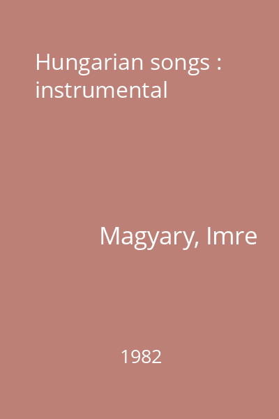 Hungarian songs : instrumental